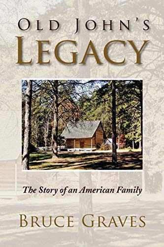 Old John's Legacy: The Story of an American Family