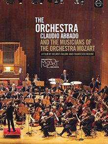 The Orchestra (The Mozart Orchestra, Claudio Abbado) (Ein Film von Helmut Failoni and Francesco Merini) [Blu-ray]