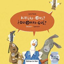 Kikeri – was?: Kinderbuch Deutsch-Spanisch mit Audio-CD in acht Sprachen