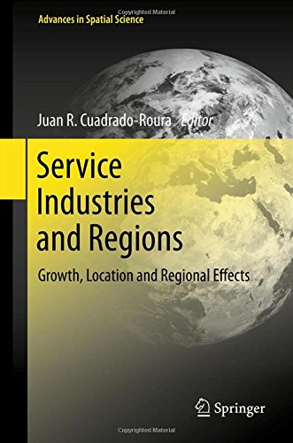 Service Industries and Regions: Growth, Location and Regional Effects (Advances in Spatial Science)