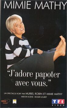 Mimie Mathy : J'adore papoter avec vous