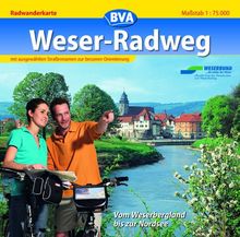 Weser-Radweg 1 : 75 000. Radwanderkarte: Vom Weserbergland bis zur Nordsee. Mit ausgewählten Straßennamen zur besseren Orientierung | Buch | Zustand gut