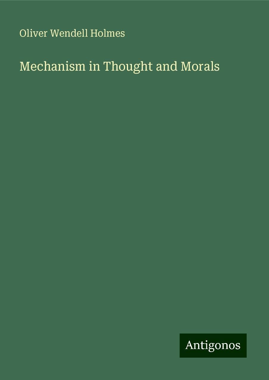 Mechanism in Thought and Morals