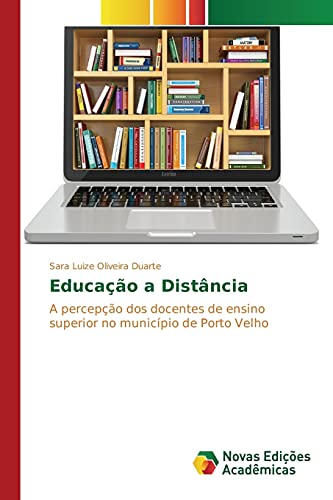 Educação a Distância: A percepção dos docentes de ensino superior no município de Porto Velho