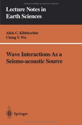 Wave Interactions As a Seismo-acoustic Source (Lecture Notes in Earth Sciences)