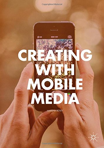 Creating with Mobile Media