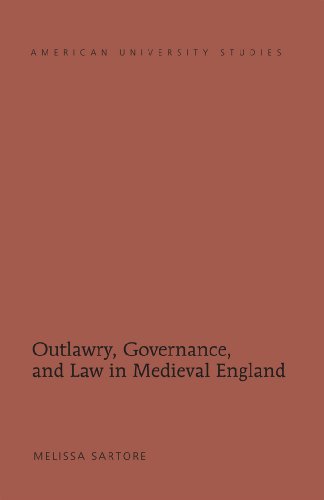 Outlawry, Governance, and Law in Medieval England (American University Studies)
