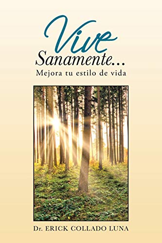 Vive Sanamente . . .: Mejora tu Estilo de Vida
