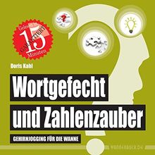 Wortgefecht und Zahlenzauber: Gehirnjogging für die Wanne (Badebuch) (Badebücher für Erwachsene)