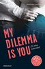 My dilemma is you : ¿te Amo o te odio? (Serie My Dilemma Is You)