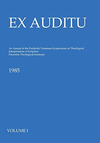 Ex Auditu - Volume 01: An International Journal for the Theological Interpretation of Scripture