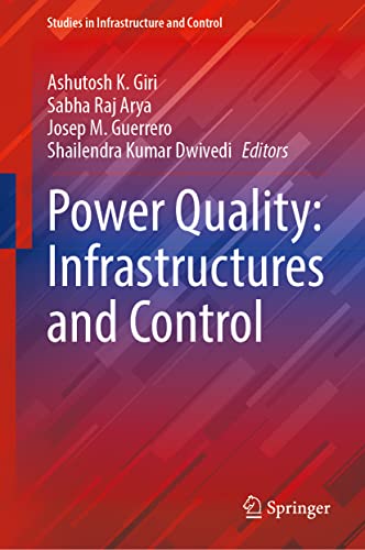 Power Quality: Infrastructures and Control (Studies in Infrastructure and Control)