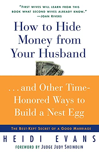How to Hide Money From Your Husband: The Best Kept Secret of Marriage