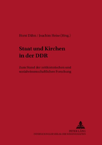 Staat und Kirchen in der DDR: Zum Stand der zeithistorischen und sozialwissenschaftlichen Forschung (Kontexte)