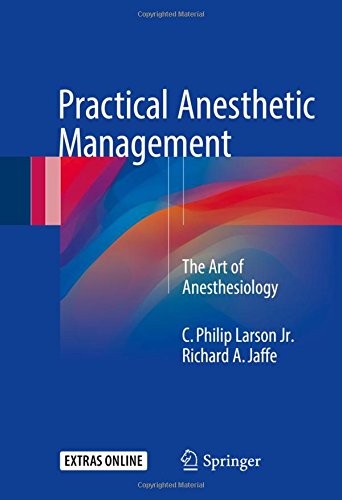 Practical Anesthetic Management: The Art of Anesthesiology