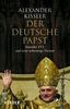 Der deutsche Papst: Benedikt XVI. und seine schwierige Heimat