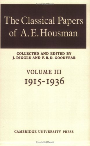 Classical Papers Housman v3: Volume 3, 1915 1936