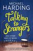 Talking to Strangers: And other ways of being human