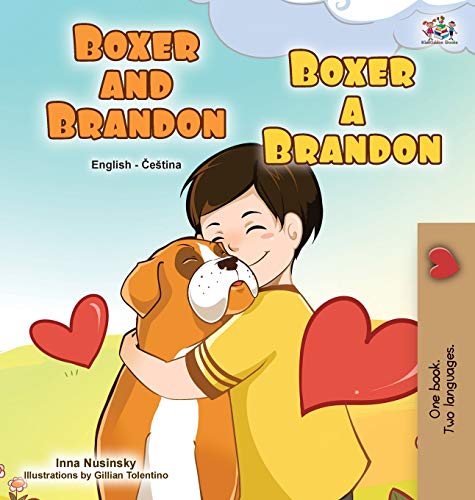 Boxer and Brandon (English Czech Bilingual Book for Kids) (English Czech Bilingual Collection)