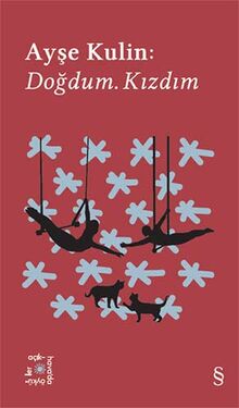 Ayşe Kulin: Doğdum, Kızdım - Everest Açıkhava 19