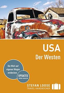 Stefan Loose Reiseführer USA, Der Westen: mit Reiseatlas