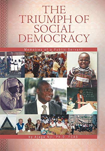 The Triumph of Social Democracy: Memoires of a Public Servant