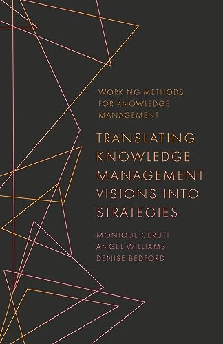 Translating Knowledge Management Visions into Strategies (Working Methods for Knowledge Management)