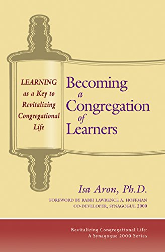 Becoming a Congregation of Learners: Learning as a Key to Revitalizing Congregational Life (Revitalizing Congregational Life: A Synagogue 2000 Series)