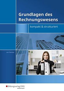 Grundlagen des Rechnungswesens - kompakt & strukturiert: Schülerbuch