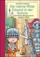 Der kleine Ritter Eduard in der Schule: oder Kleine Missgeschicke passieren jedem von Jüngling, Christine | Buch | Zustand sehr gut