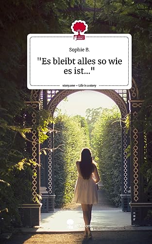 Es bleibt alles so wie es ist.... Life is a Story - story.one