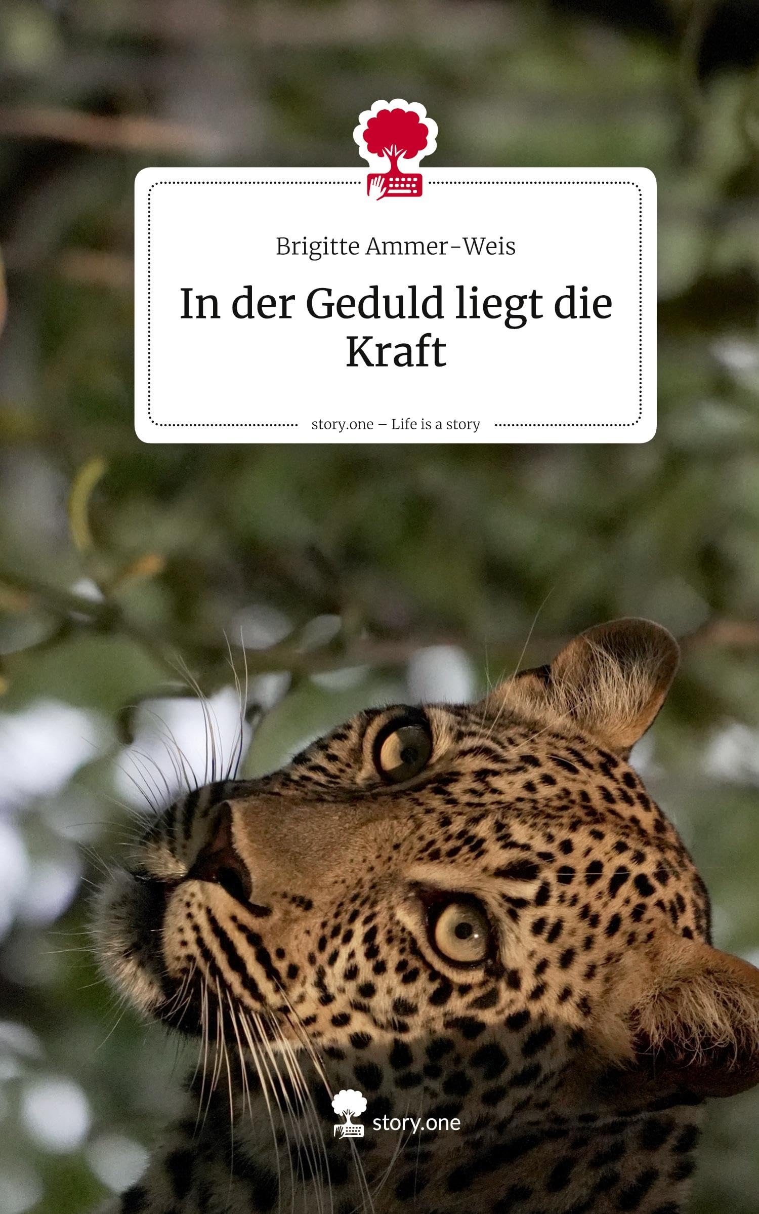 In der Geduld liegt die Kraft. Life is a Story - story.one