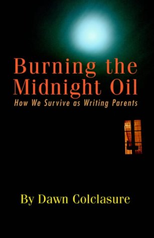 BURNING THE MIDNIGHT OIL: How We Survive as Writing Parents