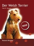 Welsh Terrier: Praktische Ratschläge für Haltung, Pflege und Erziehung