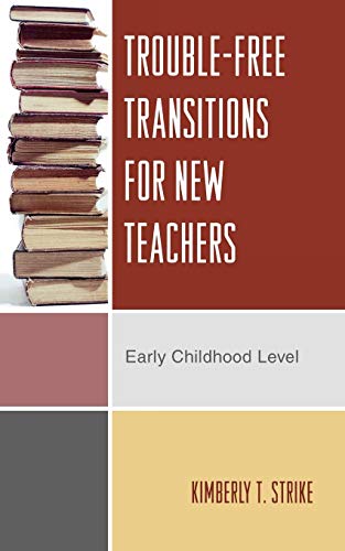 Trouble-Free Transitions for New Teachers: Early Childhood Level
