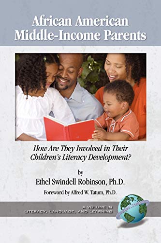 African-American Middle-Income Parents: How Are They Involved in Their Children's Literacy Development?: How Are They Involved in Their Children's ... (PB) (Literacy, Language and Learning)