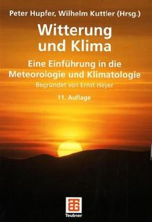 Witterung und Klima. Eine allgemeine Klimatologie