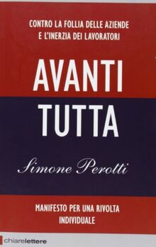 Avanti tutta. Manifesto per una rivolta individuale