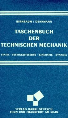 Taschenbuch der Technischen Mechanik. Statik, Festigkeitslehre, Kinematik, Dynamik