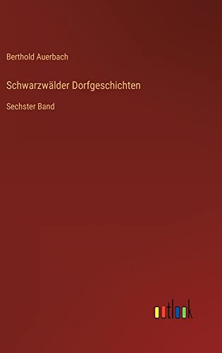 Schwarzwälder Dorfgeschichten: Sechster Band