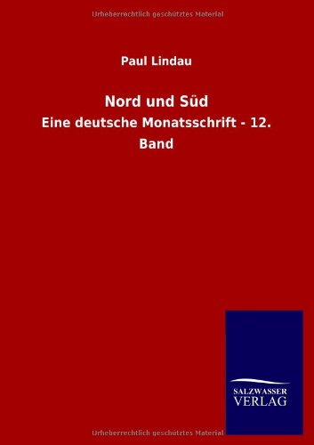 Nord und Süd: Eine deutsche Monatsschrift - 12. Band