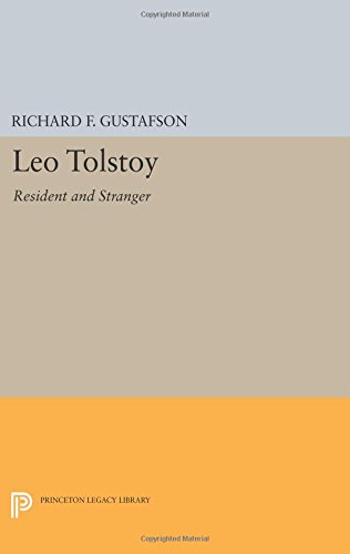 Leo Tolstoy: Resident and Stranger (Princeton Legacy Library)