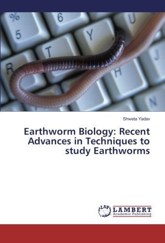 Earthworm Biology: Recent Advances in Techniques to study Earthworms