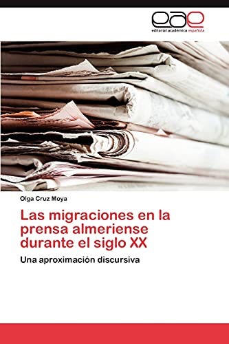 Las migraciones en la prensa almeriense durante el siglo XX: Una aproximación discursiva