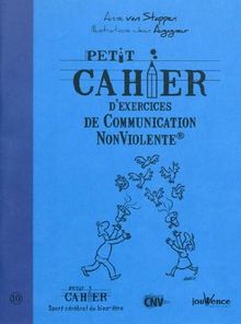 Petit cahier d'exercices de communication non violente