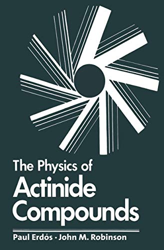 The Physics of Actinide Compounds (Physics of Solids and Liquids)