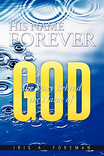 His Name Forever: The Story Behind the Name of God
