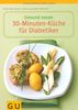 Gesund essen - Die 30-Minuten-Küche für Diabetiker (GU Gesund essen)