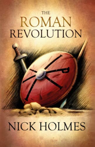 The Roman Revolution (The Fall of the Roman Empire, Band 1)