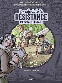 Les enfants de la Résistance : l'escape game : l'évasion de l'aviateur anglais